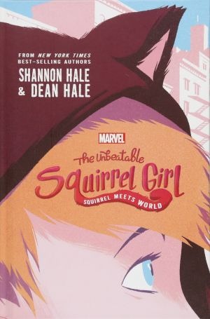 The Unbeatable Squirrel Girl: Squirrel Meets World